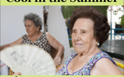 Tips for Ensuring Seniors Stay Cool During the Summer Season